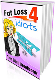 Fat Loss 4 Idiots FREE eBook with 50 Pages - Download HERE NOW