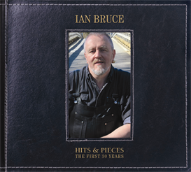 IAN BRUCE - HITS & PIECES (The First Thirty Years) - Album download