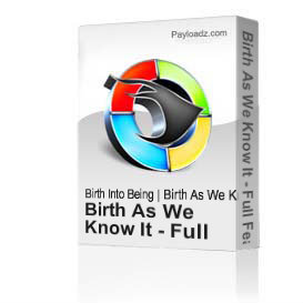 Birth As We Know It - Full Feature - English - 74min.