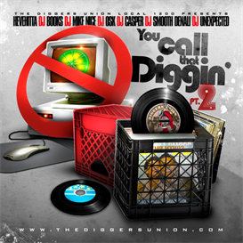 The Diggers Union Local 1200 - You Call That Diggin'? Vol.2