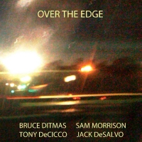 Over the Edge - Bruce Ditmas, Sam Morrison, Jack DeSalvo, Tony DeCicco [88.2k-24bit HD FLAC]