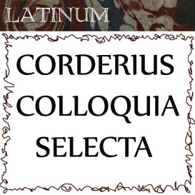Latin - Corderius - Colloquia - English/Latin & Latin only  9hrs4