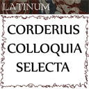 Latin - Corderius - Colloquia - English/Latin & Latin only  9hrs4