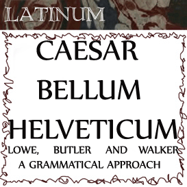 Loewe, Butler and Walker - Caesar - Bellum Helveticum - A Gram