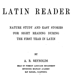 Reynold- Latin Reader (Nature Study + Novella + Adapted Caesar)