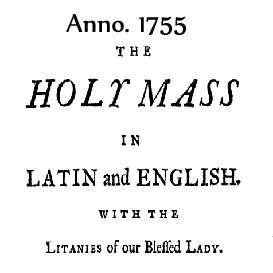 Missa Sancta - The Mass, 1755 edition, read in Latin-English-Latin duration: 3 hours